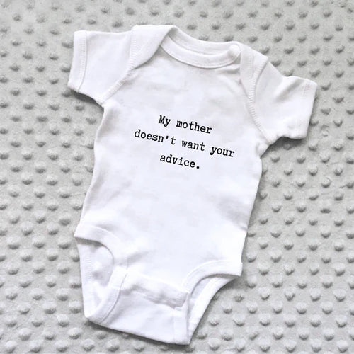 "My Mother Doesn't Want Your Advice" Baby Onesie (6 months) Things Uncommon